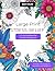 Large Print Stress-Relief Bold & Easy Coloring Book – 35 Simple, Relaxing Designs | Florals, Mandalas, Nature & Animals | Perfect for All Ages, Including Those with Alzheimer’s or Dementia