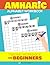 Amharic Alphabet Tracing Book for Beginners: Learn to Write Letters Ge’ez Script Workbook Handwriting (Amharic Language Learning)