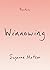 Winnowing (Practices)