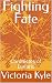 Fighting Fate: Chronicles o...