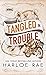 Tangled in Trouble
