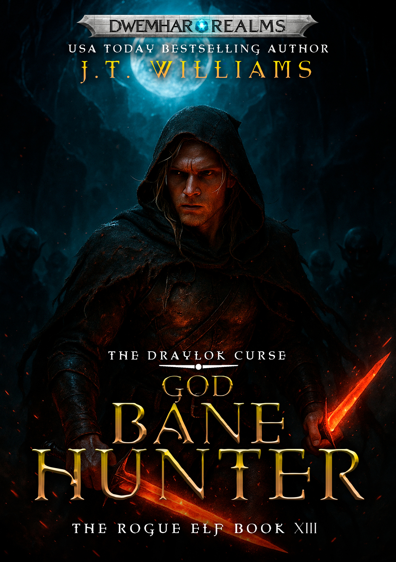 God Bane Hunter: The Draylok Curse (The Rogue Elf Book 13)