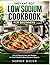 Instant Pot Low Sodium Cookbook for Beginners: Easy & Flavorful Low-Salt Recipes for Heart Health & Blood Pressure Support