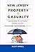 NEW JERSEY PROPERTY AND CASUALTY INSURANCE LICENSE EXAM GUIDE: Built for Understanding and Exam Readiness