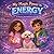 My Magic Power Is Energy: A Young Alchemist's Guide