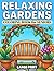 RELAXING GARDENS LARGE PRINT COLORING BOOK FOR SENIORS: 40 Big and Bold Cozy Outdoor Scenes with Easy-to-Color Flowers, Birds, Benches, and Quiet Moments for Calm and Mindfulness
