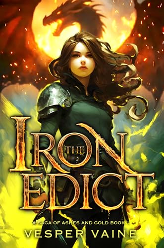 The Iron Edict: A Dragon Shifter Academy Romance (A Saga of Ashes and Gold Book 1)