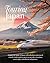 TOURING ACROSS JAPAN BY TRAIN: Unlock the Magic of Japan with Effortless Train Travel: A Local’s Insider Guide to Must-See Attractions, Secret Spots, and Efficient Rail Journeys