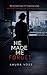 HE MADE ME FORGET