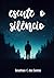 Escute o Siêncio (Portuguese Edition)