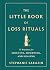 The Little Book of Loss Rituals by Stephanie Sarazin