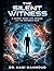 The Silent Witness|A Journey Inside Life, Disease and the Invisible War
