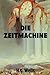 Die Zeitmaschine (German Edition)