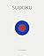 Minimalist Sudoku Puzzle Book for Adults: 136 Sudoku Puzzles with Solutions | Large Print 8x10 | Clean Modern Zen Design Brain Games & Logic Puzzles