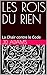 LES ROIS DU RIEN: La Chair contre le Code (French Edition)