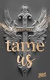 Tame Us (Your San...