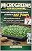 MICROGREENS FOR BEGINNERS: Grow Fresh, Nutrient-Dense Greens At Home in JUST 7 DAYS Easy Step-by-Step Guide to Indoor Gardening for Health, Energy, and ... (Ghideon Small Business Series Book 1)