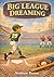 Big League Dreaming