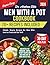 Men With A Pot Cookbook: Simple, Hearty Recipes for Men Who Love to Cook and Eat Well