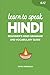 Learn to Speak Hindi: Beginner’s Hindi Grammar and Vocabulary Guide (Learn Hindi)