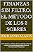 Finanzas sin Filtro: El Método de los 3 Sobres: Cómo Dominar tu Dinero, Vencer la Inflación y Empezar a Invertir con una Estrategia Realista (Finanzas Personales para Principiantes) (Spanish Edition)