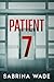 Patient 7: A gripping psychological thriller with a shocking twist.