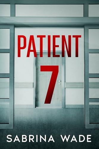 Patient 7 (Kindle Edition)