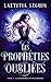 Les prophéties oubliées : Tome 3 :: La naissance d'une légende (French Edition)