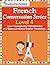 French Conversation - Level 4