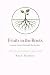 Fruits in the Roots: Lessons Grown Beneath the Surface (The Elements of Wisdom Series)