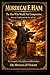 Mordecai F. Ham - The Man Who Would Not Compromise: Revival, Conflict, and the Fear of God