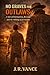No Graves For Outlaws: A Tale Of Redemption, Revenge, And the Making Of a Outlaw (THE DEAD ROCK SERIES)