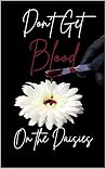 Don't Get Blood o...