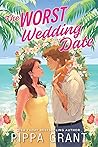 The Worst Wedding Date by Pippa Grant