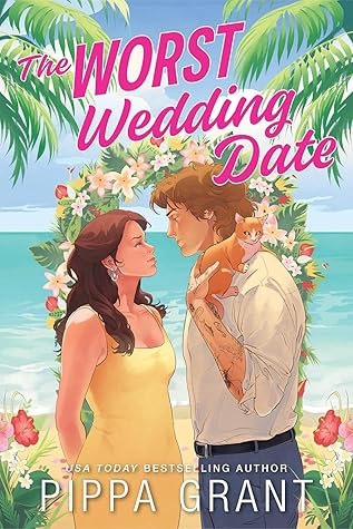 The Worst Wedding Date (Three BFFs and a Wedding, #1)