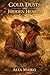 Gold, Dust, and Hidden Hearts: A Novel