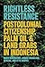 Rightless Resistance: Postcolonial Citizenship, Palm Oil, and Land Grabs in Indonesia (Cornell Modern Indonesia Project)