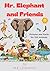 Mr. Elephant and Friends: Where is Toucan?