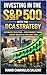 Investing in the SP500 with the DCA Strategy: A Beginner’s Guide to Dollar-Cost Averaging, Automatic Investing, Long-Term Wealth, and Building Passive Income Through Index Funds
