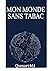 Mon monde sans cigarettes (French Edition)