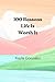 100 Reasons Life Is Worth It