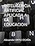 INTELIGENCIA ARTIFICIAL APLICADA A LA EDUCACION (Spanish Edition)