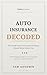 Auto Insurance Decoded: The...
