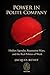 Power in Polite Company: Hidden Agendas, Reputation Wars, and the Real Politics of Work (The Professional Self-Defense at Work series)
