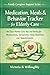 Medication, Meals & Behavior Tracker for Elderly Care: An Easy Home Care Record Book for Medications, Symptoms, Daily Routines, and Appointments (Family Caregiver Support 2)