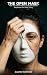 The Open Mask: How the Perf...