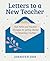 Letters to a New Teacher: Real Advice and Practical Strategies for Getting Started in Elementary Teaching