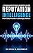 Reputation Intelligence: A Communications Leader's Guide: From Data Provider to Strategic Advisor