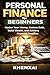 Personal Finance for Beginners: Master Your Money, Reduce Debt, Build Wealth, and Achieve Financial Freedom