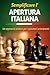 Semplificare l'apertura italiana: Un approccio pratico per i giocatori principianti. (Italian Edition)